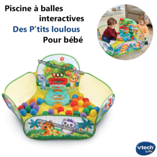 Piscine à balles interactive Des P'tits loulous pour bébé - Vtech